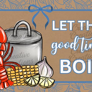 Puede incluir: Ilustración con fondo marrón y detalles florales azules. Se representa un cangrejo rojo, una olla, maíz, limón, ajo y champiñones. El texto dice "LET THE good times BOIL."