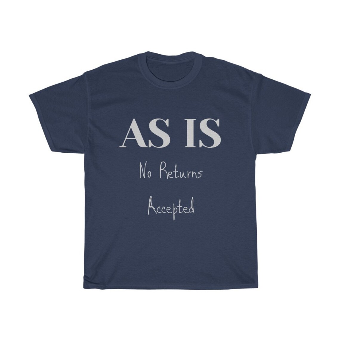 As is No Returns Accepted Tshirt Etsy