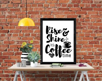 Rise and Shine It's Coffee Time, SVG, DXF, PNG, Typography, Lettering, Coffee Beans, Instant Download