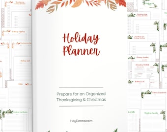 May include: A Holiday Planner booklet with autumn leaf illustrations at the top and green holly at the bottom. The cover text reads Holiday Planner, Prepare for an Organized Thanksgiving & Christmas, and HeyDonna.com, surrounded by various planner pages.