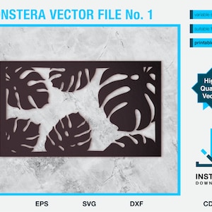 May include: A dark brown monstera leaf design vector file. The image includes the text "MONSTERA VECTOR FILE No. 1", and icons indicating it is suitable for laser cutting and printable art. File formats include AI, EPS, SVG, DXF, and CDR.