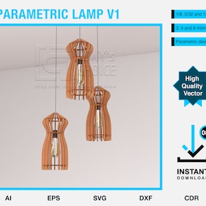 May include: Three wooden pendant lights in the shape of a woman's figure. The lights are made of laser-cut wood and have a geometric design. The lights are hanging from the ceiling and are illuminated with light bulbs. The image includes the text "PARAMETRIC LAMP V1", "Tested on LASER Ready for CNC", "1/8, 5/32 and 1/4 inches", "3, 4 and 6 milimeters", "Parametric design", "High Quality Vector", "INSTANT DOWNLOAD", "Al", "EPS", "SVG", "DXF", "CDR", and "089".