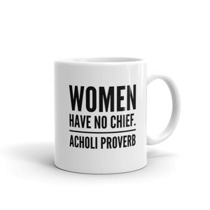 Acholi African Proverb Mug - Coffee Mug - African   Cup - African History Gift