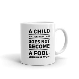 Ghanian African Proverb 8 Mug - Coffee Mug - African   Cup - African History Gift