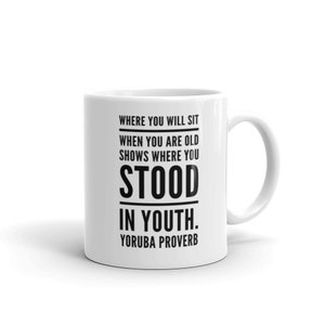Nigeria Yoruba African Proverb 1 Mug - Coffee Mug - African   Cup - African History Gift