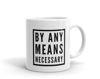 Citazione con qualsiasi mezzo necessario Malcolm X Mug - Tazza da caffè - Tazza regalo