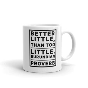 Burundian African Proverb 1 Mug - Coffee Mug - African   Cup - African History Gift