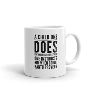 Bantu African Proverb Mug - Coffee Mug - African   Cup - African History Gift