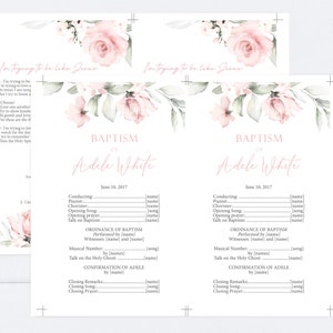 May include: A printable baptism program with a floral design in shades of pink and green. The program includes the name "Adele White" and the date "June 10, 2017".