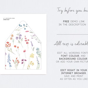 May include: A7 envelope liner with a floral pattern in shades of pink, blue, yellow, and green. The liner is designed for a Euro flap envelope. The text "Try before you buy" and "Free demo link in the description" is displayed above the liner. The text "All text is editable" is displayed below the liner. The text "Edit all wording fonts, font colour, and background colour or add your own pictures." is displayed below the text "All text is editable". The text "Edit right in your internet browser, save and print as often as you like" is displayed below the text "Edit all wording fonts, font colour, and background colour or add your own pictures."