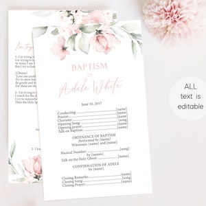 May include: Printable baptism ceremony program template with a watercolor floral design in pink and green. The program includes spaces to fill in the names of the officiant, pianist, chorister, and other participants. The text "Baptism of Adele White" is at the top of the page. The date is June 10, 2017.