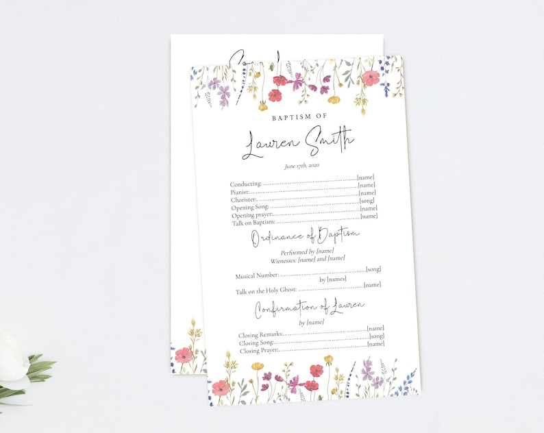 May include: A printable baptism ceremony program with floral border and the text "Baptism of Lauren Smith June 23rd, 2020". The program includes sections for the conducting officiant, pianist, chorister, opening song, opening prayer, talk on baptism, ordinance of baptism, musical number, talk on the Holy Ghost, confirmation of Lauren, closing remarks, closing song, and closing prayer.