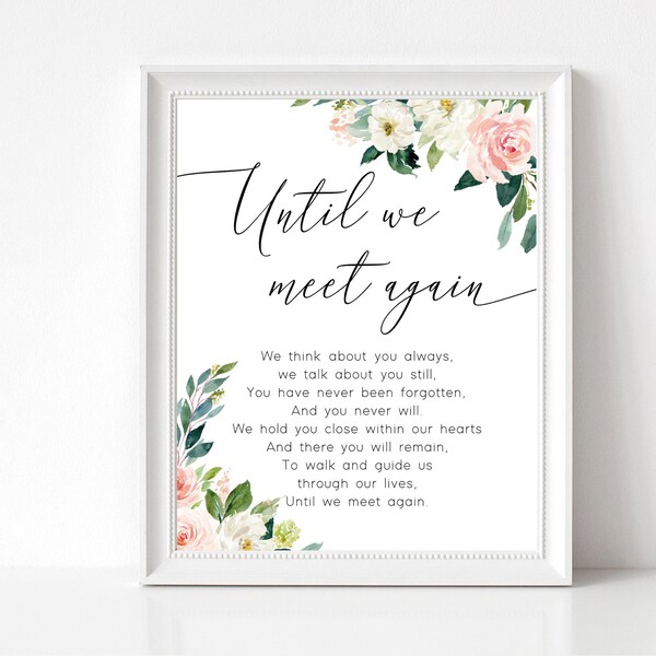 Until We Meet Again Sign, Memorial Sign, Printable Wedding Sign, Blush Floral Sign, Editable Template, Instant Download, Corjl, PG01