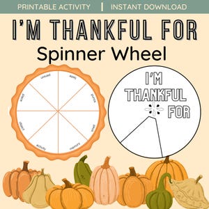 May include: Printable "I'm Thankful For" spinner wheel activity with a pie chart divided into eight sections. The sections are labeled with words like "person", "place", "object", "activity", "taste", "smell", "memory", and "punos". The image also includes a smaller pie chart with the text "I'm Thankful For" and a line drawn from the center to the edge of the chart. The image is surrounded by a border of orange and yellow pumpkins.