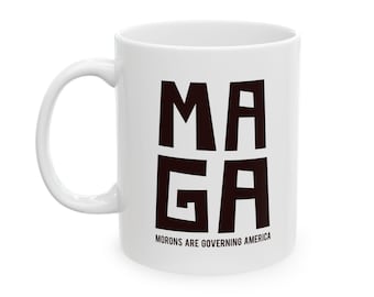 Anti-MAGA Ceramic Coffee Mug: Liberal Resistance Gift