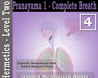 Pranayama 1- The Complete Breath: New Hermetics Level 2.4