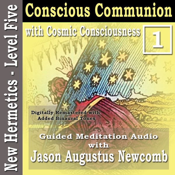 Kommunion mit dem kosmischen Bewusstsein: Neue Hermetik Stufe 5,1