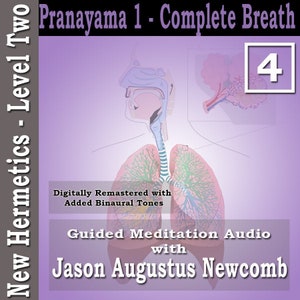 Pranayama 1- The Complete Breath: New Hermetics Level 2.4