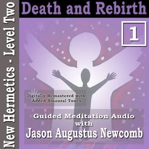 Death and Rebirth: New Hermetics Level 2.1