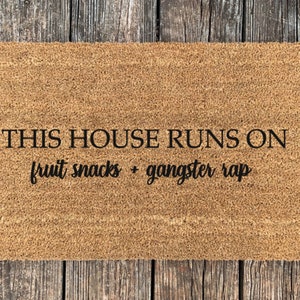 This House Runs On Fruit Snacks + Gangster Rap