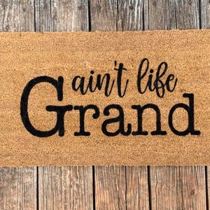 Ain&#39;t Life Grand Doormat, Ain&#39;t Life Grand, Unique Doormat, Welcome Mat, Front Porch Decor, Coir Doormat