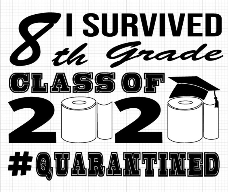 I surviveg 8TH Grade class of 2020 Quarantined SVG. Toilet ...