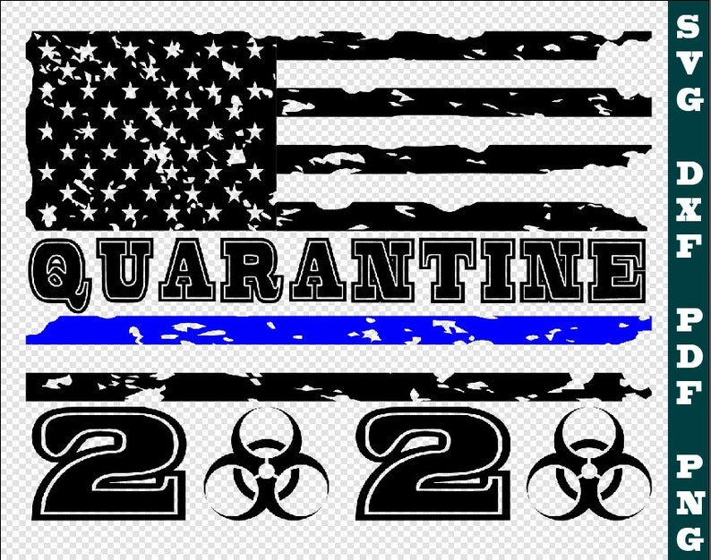 Download Quarantine 2020 American Flag. Thin blue line svg ...