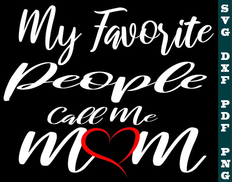 Download My Favorite People Call Me Mom Svg Gift ForMom Svg Mom | Etsy