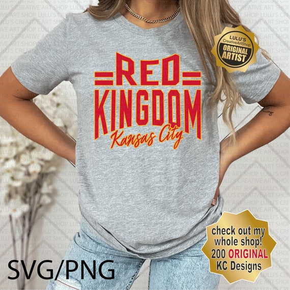 Red Kingdom svg-png-Kc kingdom svg-png-kc football svg-mahomes svg-kelce svg-kc champs svg-kc red friday svg-taylors boyfriend