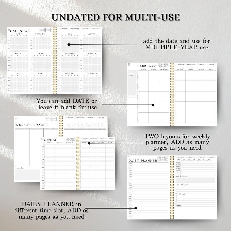 K&ouml;nnte beinhalten: Ein Satz undatierter Planerseiten mit einer goldenen Spiralbindung. Die Seiten beinhalten Kalender-, Wochenplaner- und Tagesplanerlayouts. Der Text "UNDATED FOR MULTI-USE" befindet sich oben im Bild. Der Text "You can add DATE or leave it blank for use" befindet sich unter dem Kalender. Der Text "add the date and use for MULTIPLE-YEAR use" befindet sich rechts im Bild. Der Text "TWO layouts for weekly planner, ADD as many pages as you need" befindet sich unter dem Monatskalender. Der Text "DAILY PLANNER in different time slot, ADD as many pages as you need" befindet sich unter dem Wochenplaner. Der Text "DAILY PLANNER" befindet sich oben auf der Seite des Tagesplaners.