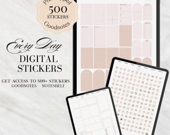 May include: Digital stickers displayed on three tablets. The text reads "Every Day DIGITAL STICKERS" and "Pre-cropped 500 STICKERS Goodnotes". The stickers are in beige and white, with various designs for digital planning.
