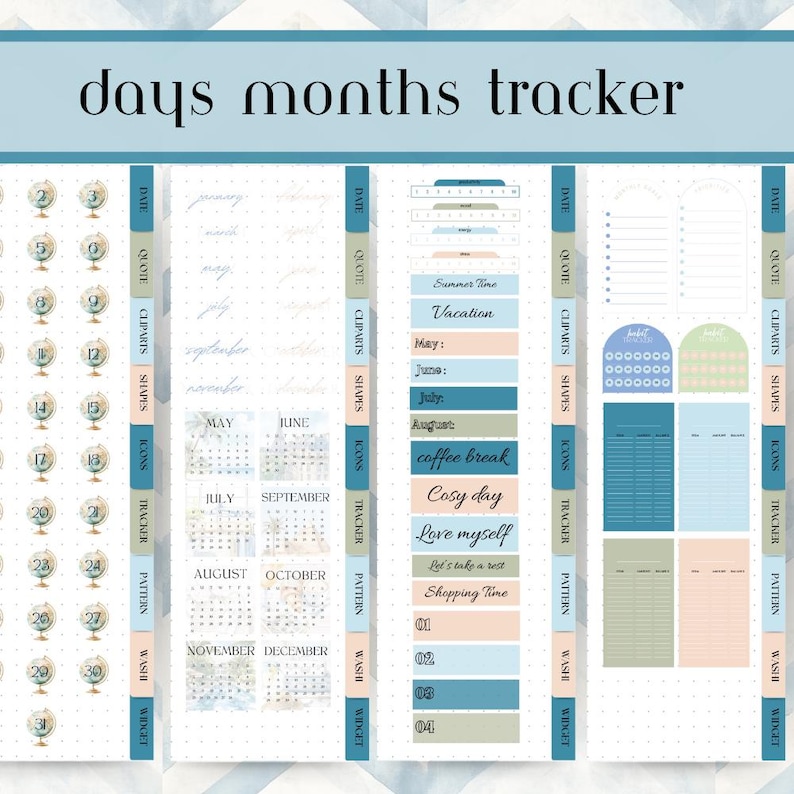 May include: A planner page with a teal and beige color scheme. The words "days months tracker" are at the top. The page includes sections for dates, quotes, cliparts, shapes, icons, trackers, patterns, washi, and widgets. There are also calendars and decorative elements.