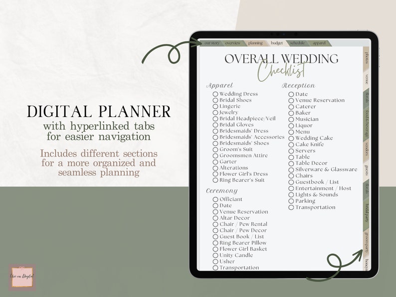 May include: A digital planner checklist for wedding planning with hyperlinked tabs for easier navigation. The checklist includes sections for apparel, reception, and ceremony.