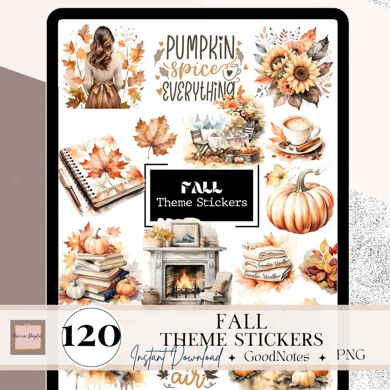 May include: A set of 120 digital fall-themed stickers featuring illustrations of pumpkins, leaves, a fireplace, a book stack, and a coffee cup. The text "Pumpkin Spice Everything" and "Fall Theme Stickers" are included in the design.