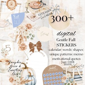 May include: A digital sticker collection featuring fall-themed illustrations including a record player, pumpkins, floral arrangements, bows, and stationery elements. Text includes 300+ digital Gentle Fall STICKERS, calendar, words, shapes, unique patterns, memo, motivational quotes, Let's your soul sing, Work, Monthly Goals, Habit Tracker, Pumpkin Spice & Everything Nice, and Just ONE more Chapter.