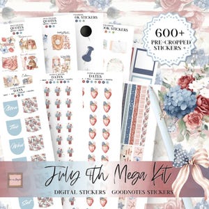 May include: A collection of digital stickers with a patriotic theme, featuring red, white, and blue designs. The stickers include quotes, dates, and decorative elements, with the text "July 4th Mega Kit" and "600+ Pre-cropped Stickers".