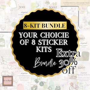 May include: A digital sticker bundle advertisement. The image features a large black and gold circular emblem with the text "8-KIT BUNDLE" and "YOUR CHOICE OF 8 STICKER KITS." Additional text reads "Extra Bundle 30% off." The background shows examples of sticker kits.