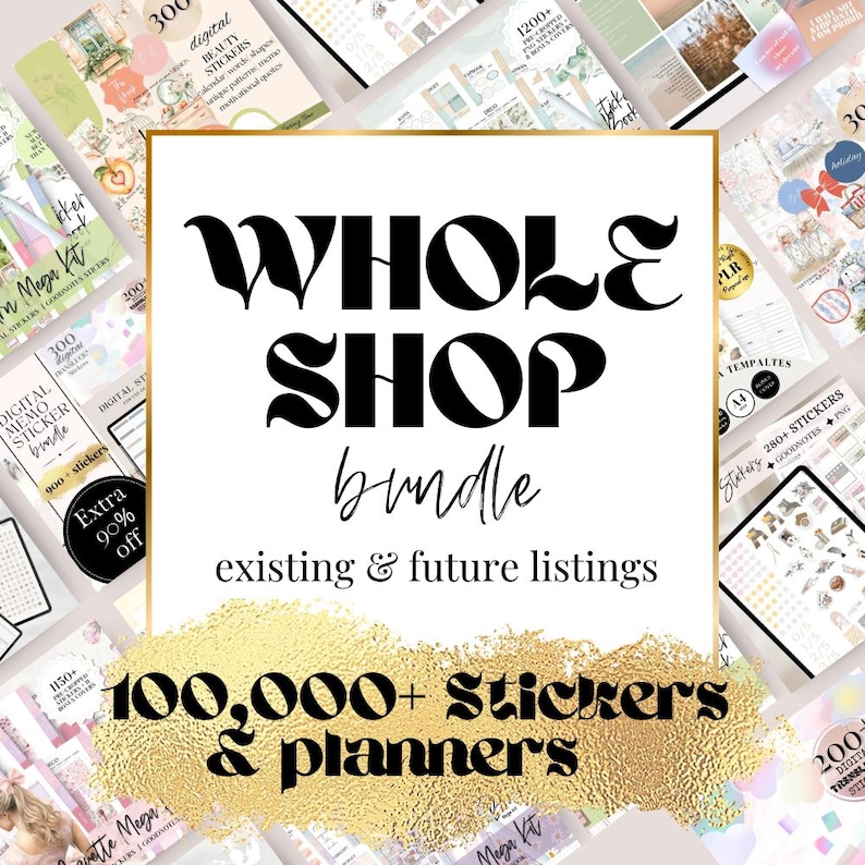 May include: A digital shop bundle graphic with the text "WHOLE SHOP bundle" in a bold, black font. The image also includes the text "existing & future listings" and "100,000+ stickers & planners". The background features various digital sticker and planner designs.