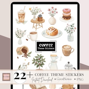 May include: A digital download of 22+ coffee-themed stickers. The stickers include images of coffee drinks, pastries, flowers, and coffee-making equipment. The text "Coffee Theme Stickers" is displayed in a black and white frame. The words "Instant Download + GoodNotes + PNG" are also displayed.