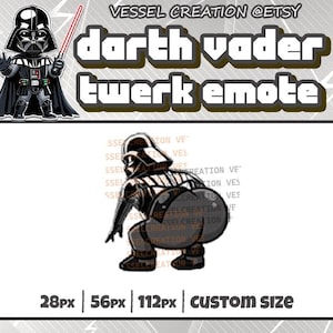 May include: A digital graphic featuring Darth Vader in a squatting pose, labeled as a "twerk emote." The image includes text that reads "VESSEL CREATION @ETSY" and size options: 28px, 56px, 112px, and "CUSTOM SIZE."