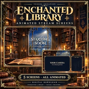 May include: A digital download set of animated stream screens titled Enchanted Library. The graphics feature a dark, ornate library interior with bookshelves, candles, and an open book. Text includes Starting Soon, Just Chatting, and Your Camera.
