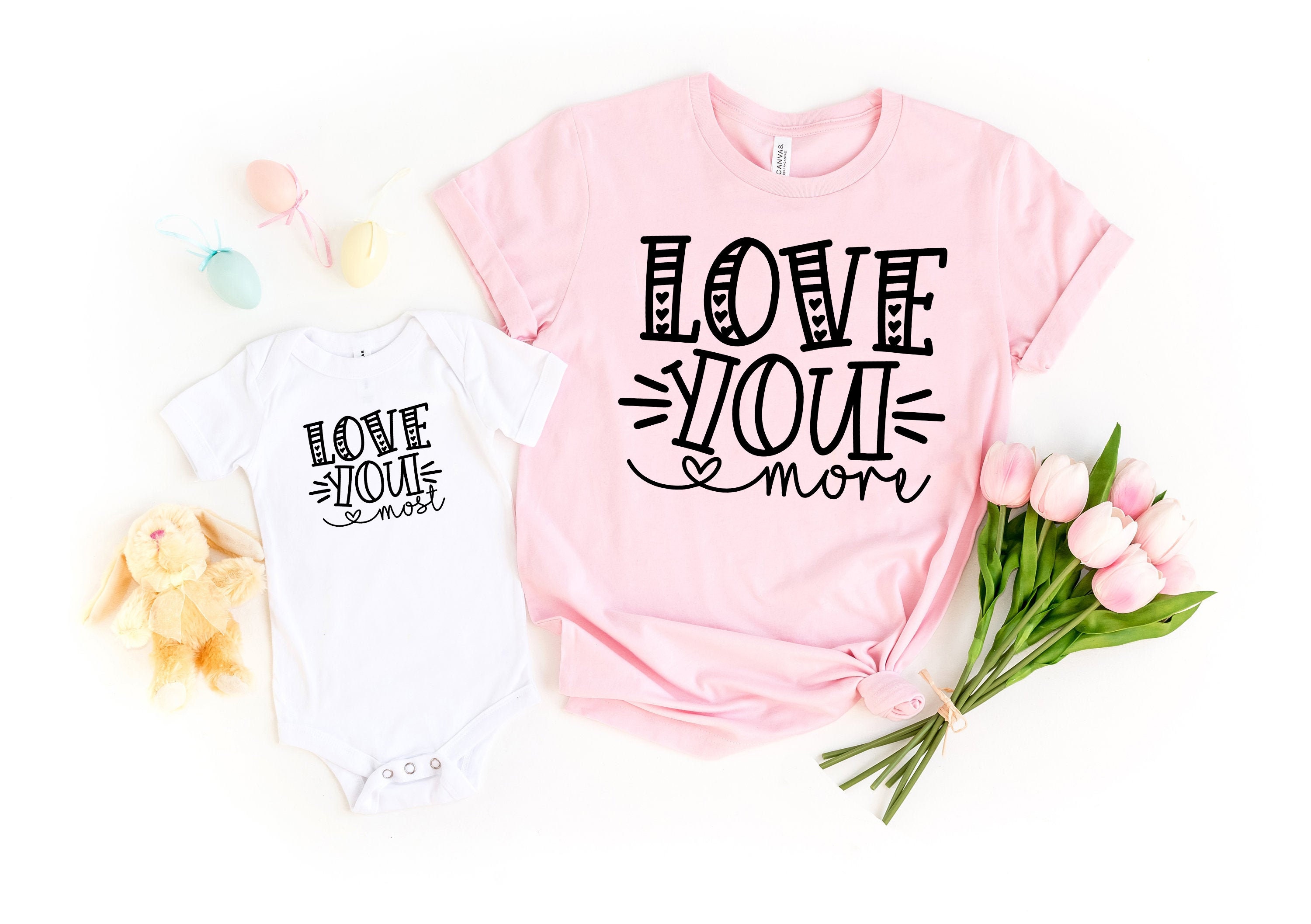 Love You Most - Love You More Shirt, Mommy And Me Shirt, Mama and Mini Shirt, Funny Valentine Shirt, Mother's Day Gifts, Christmas Gifts