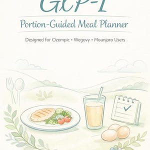 May include: Illustration of a portion-guided meal planner with the text "GlP-1 Portion-Guided Meal Planner." The image includes a plate of food, a glass of juice, eggs, and a notepad. Designed for Ozempic, Wegovy, and Mounjaro users.