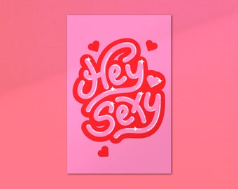 Hey Sexy Illustrated Art Print -  A5,A4,A3 - Poster - Colourful - Home Print - Love - Valentine