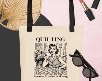 Quilting Humor Canvas Tote Bag "Quilting, Because Murder is Wrong" Vintage Project Bag, Funny Gift for Quilters, Sewers & Quilt Retreats