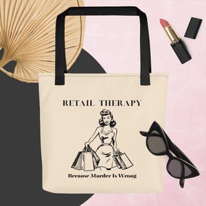 Shopping Humor Canvas Tote Bag &quot;Retail Therapy, Because Murder is Wrong&quot; Vintage Funny Gift for Shopaholics, Bargain Explorers & Craft Fairs