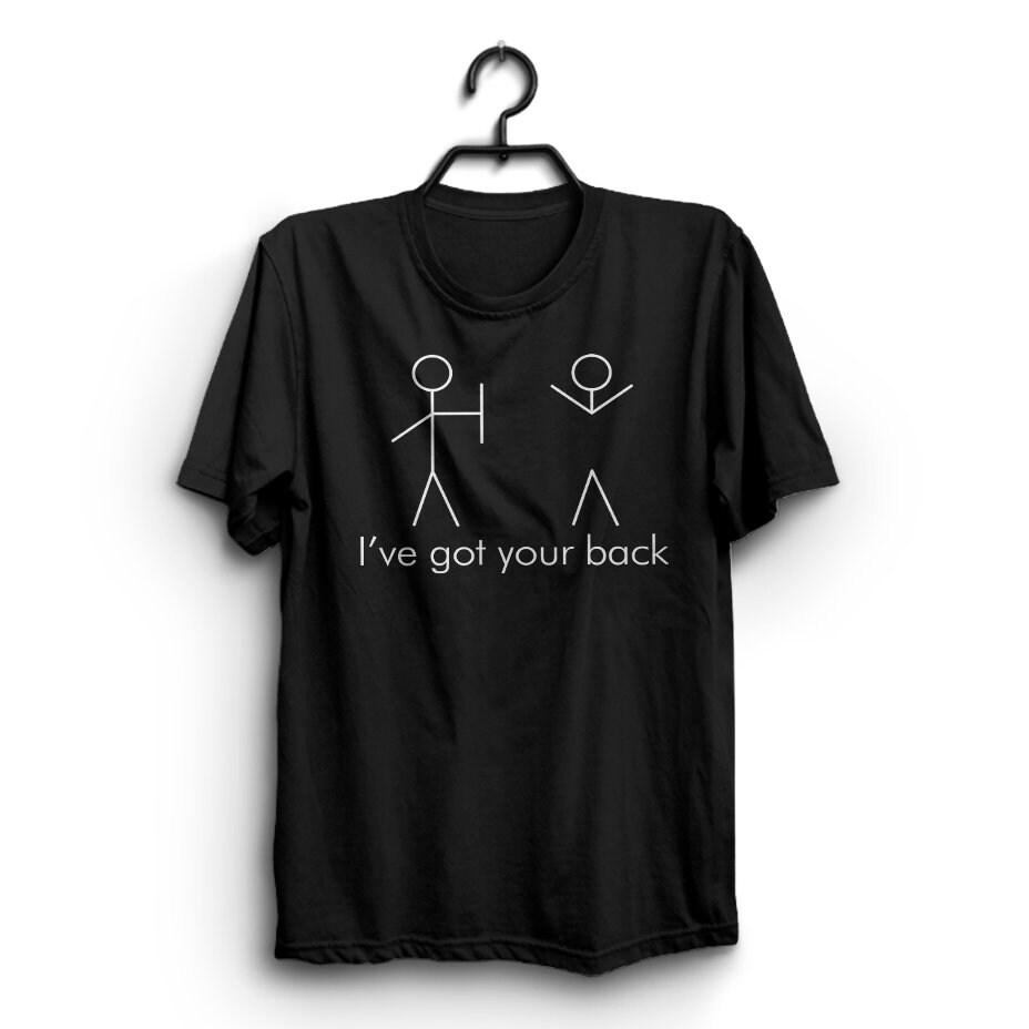 I have your back t shirt hotsell
