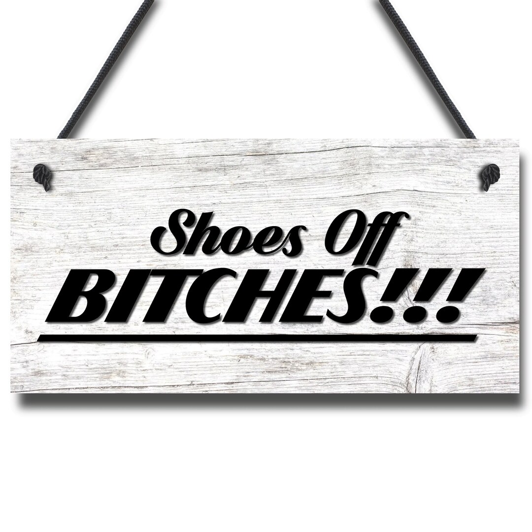 Funny Take Your Shoes off Sign Welcome Hanging Plaque House Porch Decor Gifts - Etsy