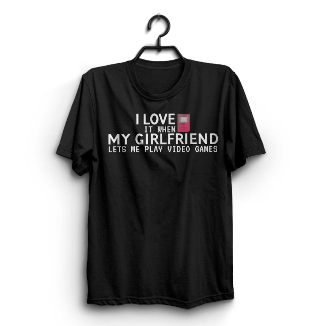 LOVE GIRLFRIEND Game Gaming Mens Black T-shirts Funny T Shirts