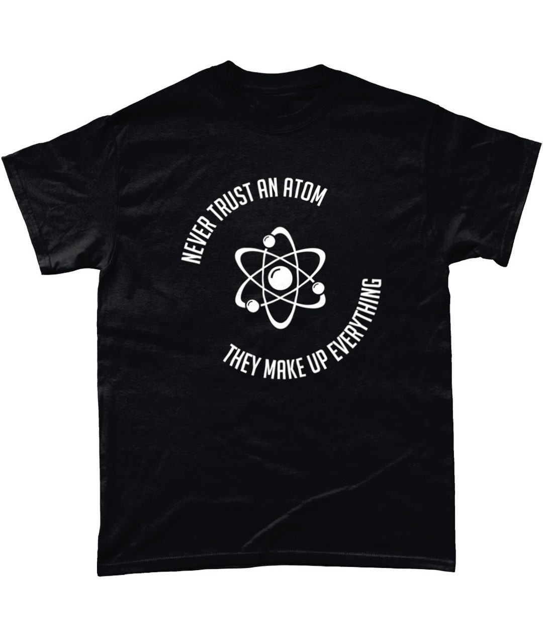 021 NEVER TRUST ATOM Funny Mens Funny Black T-shirts Novelty